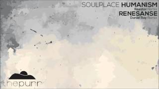 Soulplace - Renesanse (Original Mix)