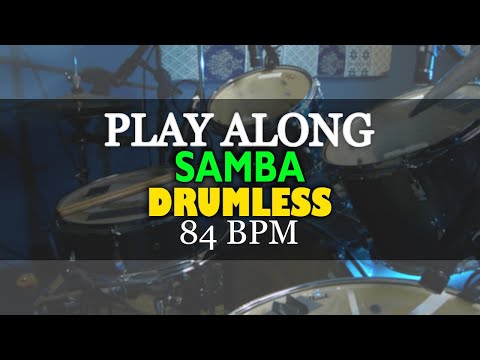Play Along Drums | Samba | Brazilian Groove Drumless | 84 BPM | sem bateria | for drummers