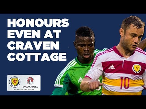 Honours even at Craven Cottage // Nigeria 2-2 Scotland