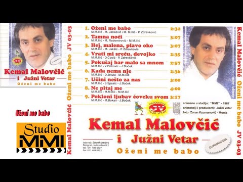 Kemal Malovcic i Juzni Vetar -  Ozeni me babo (Audio 1987)
