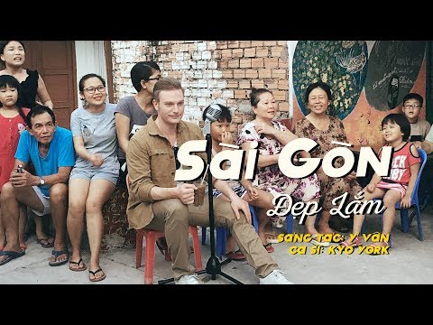 SÀI GÒN ĐẸP LẮM - Người Sài Gòn thân thiện lắm trong MV KYO YORK