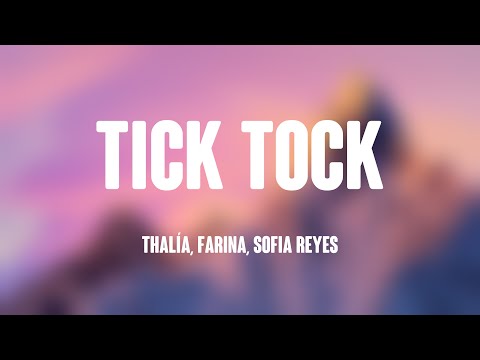 TICK TOCK - Thalía, Farina, Sofia Reyes [Lyrics Video] 🥤