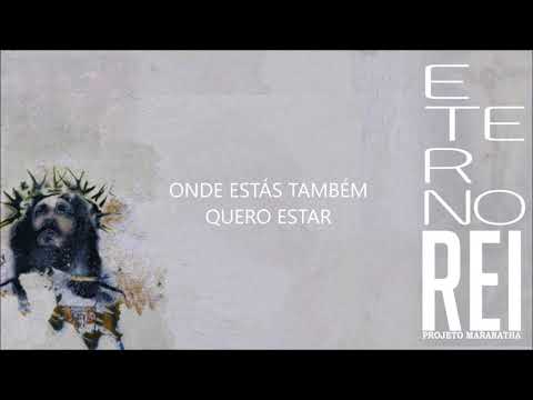 Eterno Rei - Projeto Maranatha