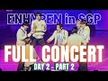 ENHYPEN in Singapore Day 2 FULL CONCERT (Part 2) - WORLD TOUR 'FATE' IN SINGAPORE (2024/01/21) [4K]