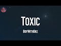 BoyWithUke - Toxic (Lyric Video)