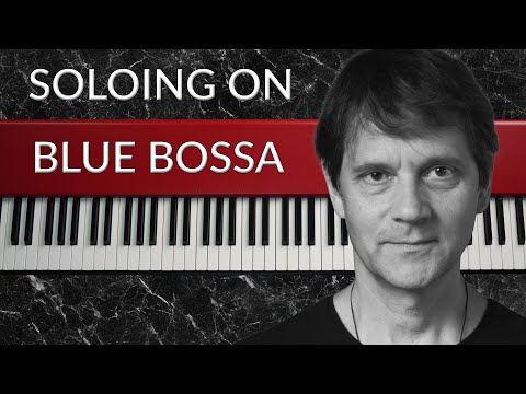The 3 Main Improvisation Strategies - Applied to "Blue Bossa"