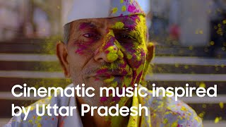 Cinematic Music inspired by Uttar Pradesh India (L