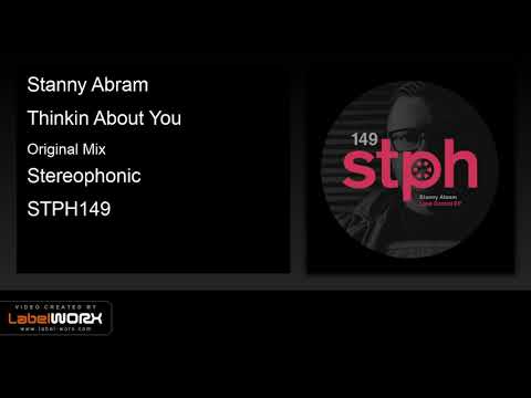 Stanny Abram - Thinkin About You (Original Mix)