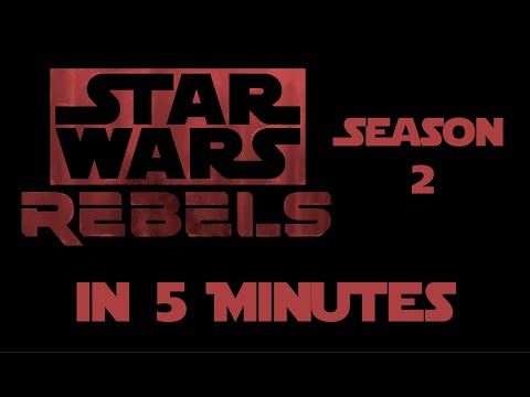 Star Wars Rebels Season 2 in 5 Minutes