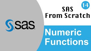 SAS From Scratch - Episode 14c - The one with the Numeric Functions