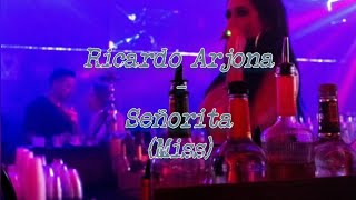 Ricardo Arjona - Señorita English lyrics