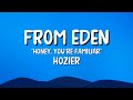 From Eden Honey Your Familiar Hozier Lyrics