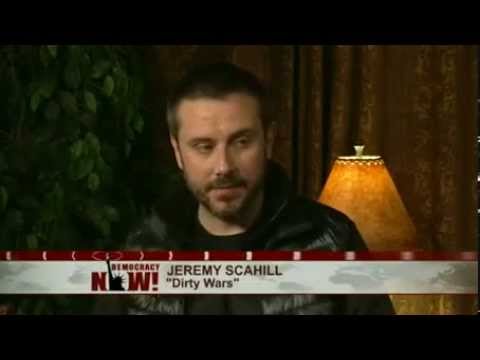Dirty Wars: Jeremy Scahill & Rick Rowley's New Film Exposes Hidden Truths of Covert U.S. Warfare 2/2