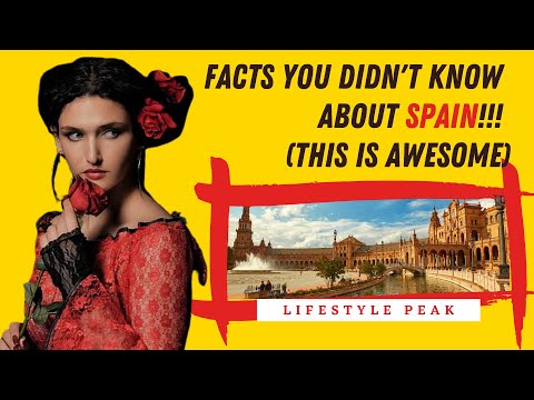 88 Interesting and Surprising Facts About SPAIN You Should Know (This is Awesome!)
