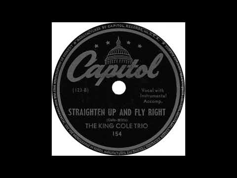 Straighten Up and Fly Right - The King Cole Trio - 1943 - HQ Sound