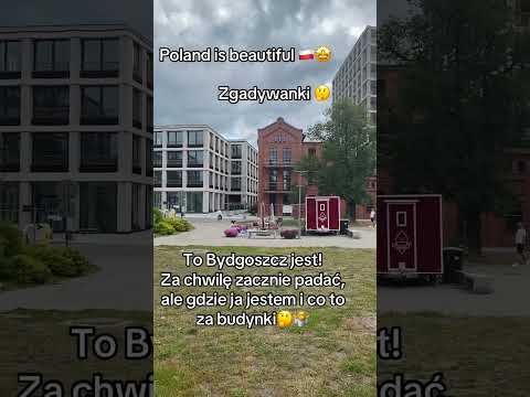 Poland is beautiful 🇵🇱 🤩 Bydgoszcz piękna jest i już! Zgadywanki Bydgoskie 🤔🤷 Gdzie jestem ?