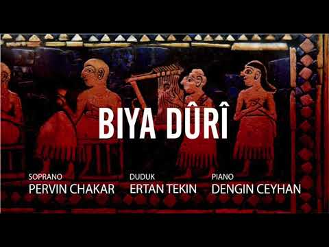 Pervin Chakar, Ertan Tekin, Dengin Ceyhan - Bîya Dûrî