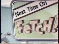 Next Time On Fetch
