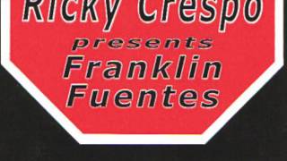 Ricky Crespo presents Franklin Fuentes - Stop It Stupid