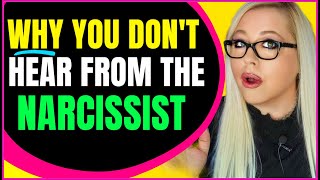 Why you don&#39;t hear from the narcissist