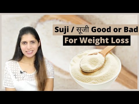 , title : 'All About Suji | Is Semolina Good or Bad for Weight Loss? What is Rava ? Benefits & Side Effects'