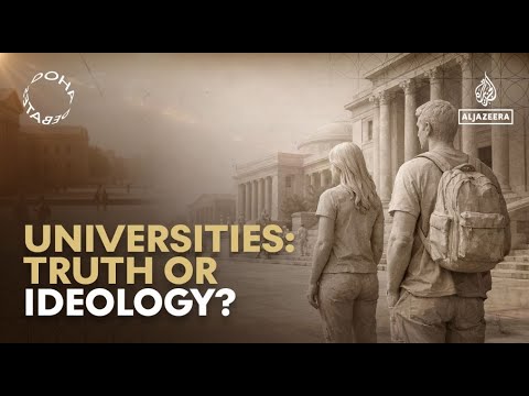 Doha Debates: Have universities begun to favour ideology over truth?