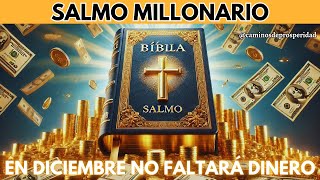 🌟SALMO MILLONARIO ♦ EN DICIEMBRE NO FALTARÁ DINERO💲 RIQUEZA DIVINA Y FLUJO INMEDIATO DE ABUNDANCIA💸