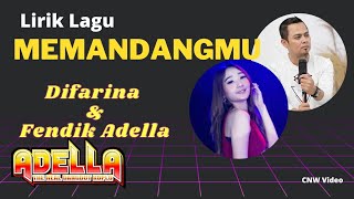 Download lagu MEMANDANGMU Lirik lagu / DIFARINA & FENDIK ADELLA // Cnw Video #difarinaadella #fendikadella mp3