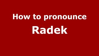 How to pronounce Radek