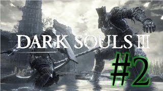 【実況】心折れたら即終了　KAIRAが送るDARKSOULSⅢ　#2