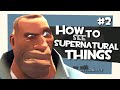TF2: How to see Supernatural Things #2 (X-Files.
