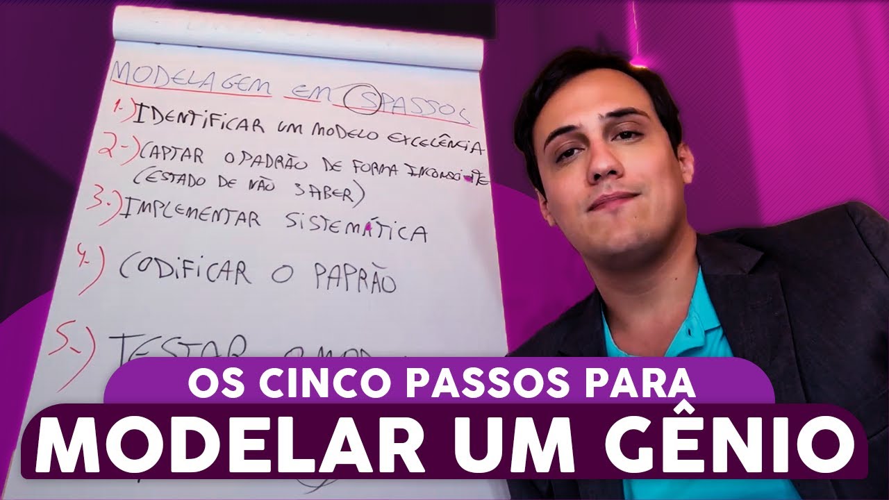 PNL - 5 PASSOS PARA MODELAR UM GÊNIO