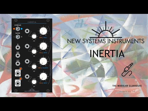 Episode 57: New Systems Instruments Inertia | Eurorack Universal Movement / Complex Function