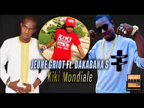 JEUNE GRIOT Ft. DAKABANA S - KIKI MONDIALE (2019)