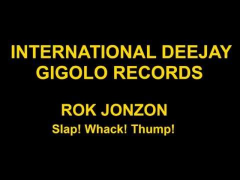 International Deejay Gigolo Records - Rok Jonzon - Slap! Whack! Thump!