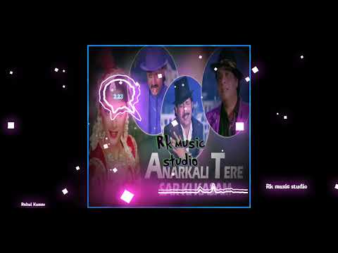 Anarkali Tere Sar Ki Kasam ((digital jhankar)) do matwale