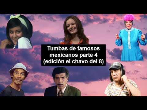 Tombs of Famous Mexicans Part 4 - El Chavo del 8 Edition