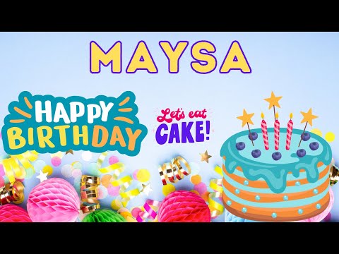 Happy Birthday Maysa, Birthday of Maysa, Best Birthday Wishes, hbd