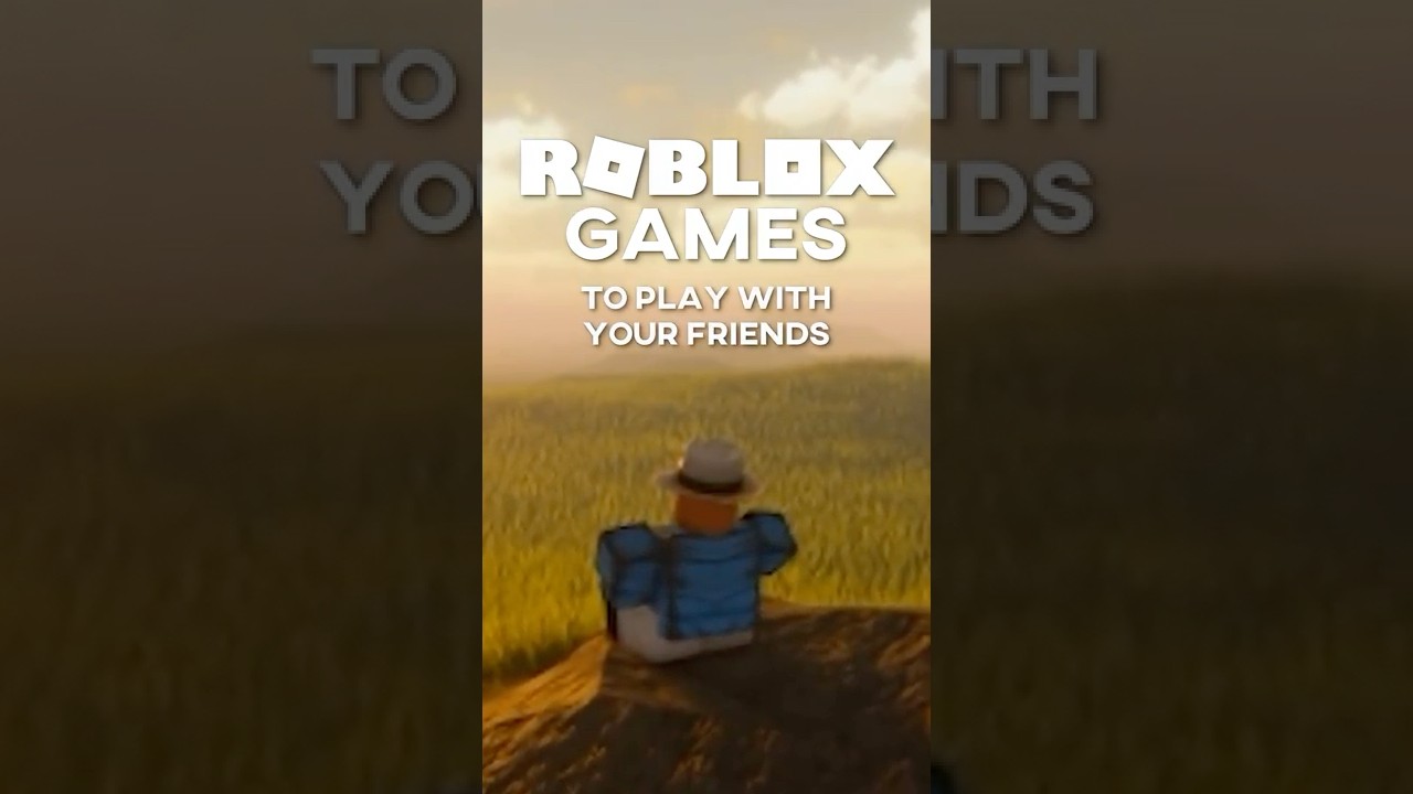 Roblox games to play with friends!