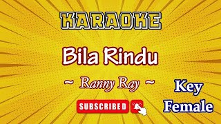 Download lagu Bila Rindu - Ranny Ray [Karaoke Wanita] mp3