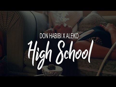 Don Habibi x Aleko - High School (Prod. Aleko)