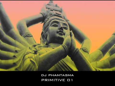 Dj Phantasma - Primitive 01