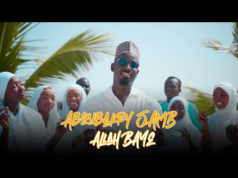 Aboubakry SAMB ( Allah BAYE ) Clip Officilel