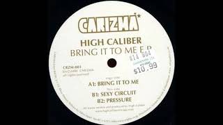 High Calibur - Bring It To Me