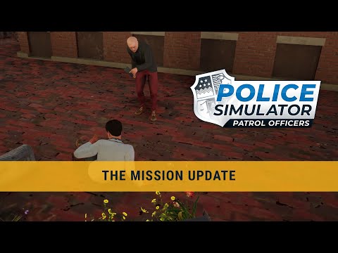 Police Simulator: Patrol Officers – The Mission Update