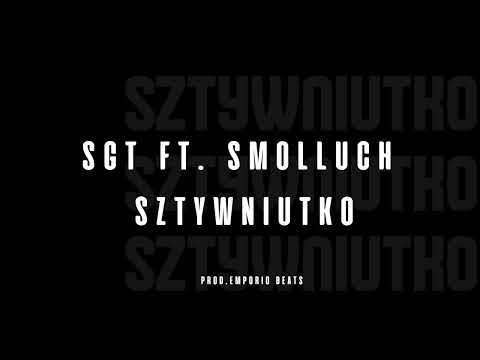 sgt x SmolluchNTK - Sztywniutko prod. Emporio Beats