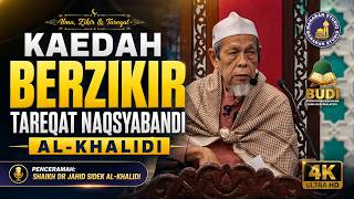 Kaedah Berzikir Tareqat Naqsyabandi - Tuan Guru Shaikh Dr Jahid Sidek Al-Khalidi
