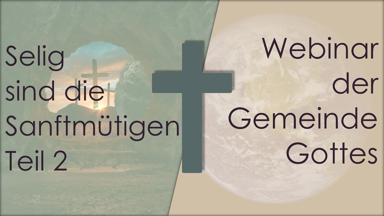 03.06 | Selig sind die Sanftmütigen