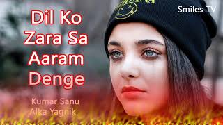 Download lagu Dil Ko Zara Sa Aaram Denge | दिल को ज़रा सा आराम देंगे | Babul Supriyo | Ekka Raja Rani | Smiles TV mp3