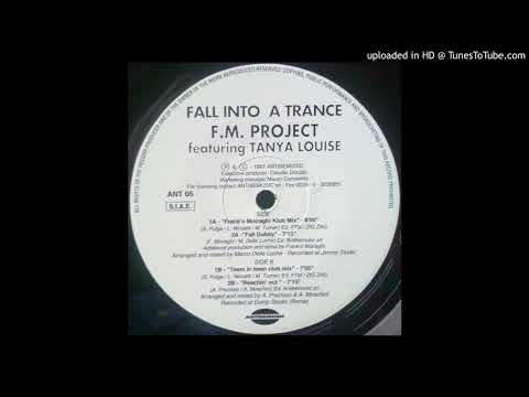 F.M. Project feat. Tanya Louise - Fall Into A Trance (Team In Town Club Mix) 1997